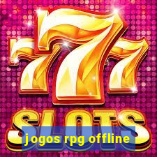 jogos rpg offline